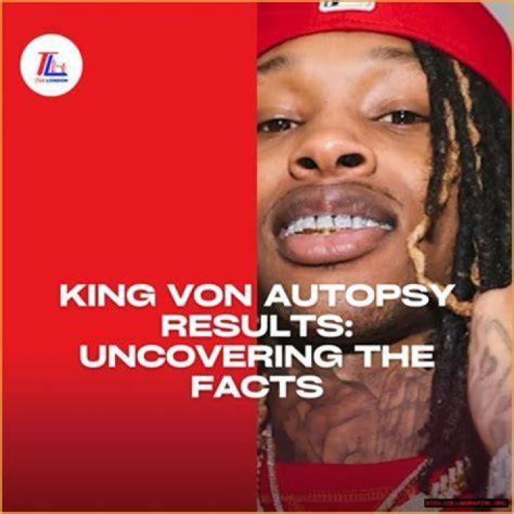 Uncovering the Truth: The King Von Autopsy Report