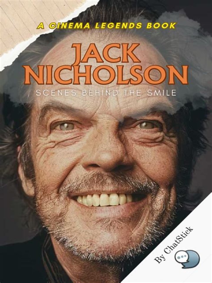 Unveiling the Legend: Jack Nicholson's Journey Through Cinema